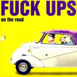 Fuck Ups : On the Road